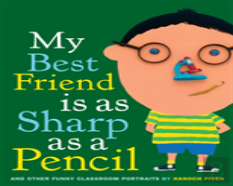My Best Friend Is As Sharp As A Pen