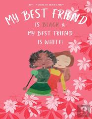 My Best Friend Is Black And My Best Friend Is White