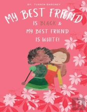 My Best Friend Is Black And My Best Friend Is White