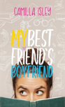 My Best Friend'S Boyfriend