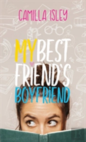 My Best Friend'S Boyfriend