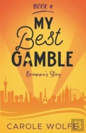 My Best Gamble - Brianna'S Story