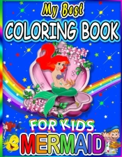 My Best Mermaid Coloring Book For Kids