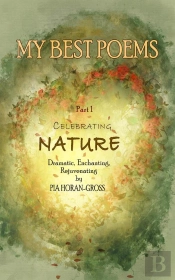 My Best Poems Part 1 Celebrating Nature