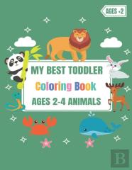 My Best Toddler Coloring Book Ages 2-4 Animals