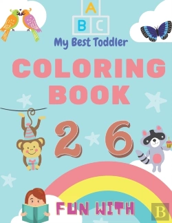 Bertrand.pt - My Best Toddler Coloring Book - Fun With Numbers, Letters, Colors, Animals