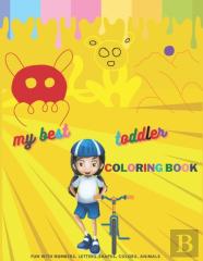 My Best Toddler Coloring Book Fun With Numbers, Letters