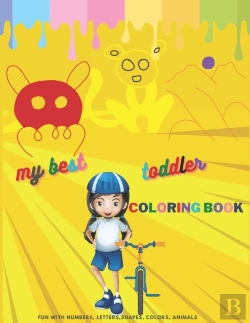 Bertrand.pt - My Best Toddler Coloring Book Fun With Numbers, Letters