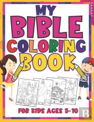 My Bible Coloring Book For Kids Ages 5-10