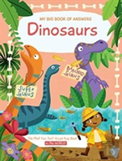 My Big Book Of Answers: Dinosaurs