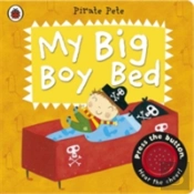 My Big Boy Bed: A Pirate Pete Book