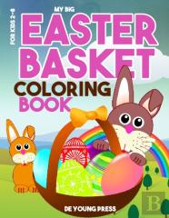 My Big Easter Basket Coloring Book For Kids 2-8
