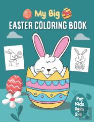 My Big Easter Coloring Book For Kids Ages 2-5