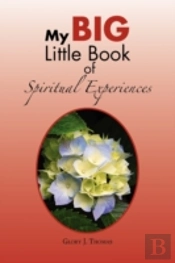 My Big Little Book Of Spiritual Experiences