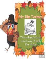 My Big Turkey Thanksgiving Coloring Book For Kids