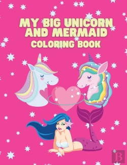 Bertrand.pt - My Big Unicorn And Mermaid Coloring Book