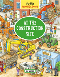 My Big Wimmelbookâ®Â€”At The Construction Site