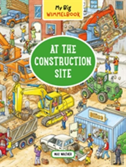 Bertrand.pt - My Big Wimmelbookâ®Â€”At The Construction Site