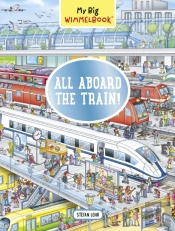 My Big Wimmelbookâ®?All Aboard The Train!