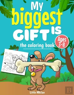 Bertrand.pt - My Biggest Gift Is  The Coloring Book , Ages 3-8
