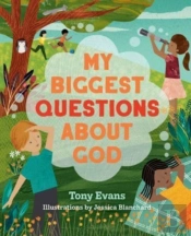 My Biggest Questions About God