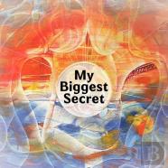 My Biggest Secret