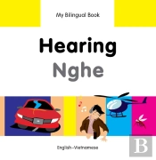 My Bilingual Book -  Hearing (English-Vietnamese)
