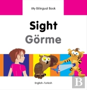 My Bilingual Book -  Sight (English-Turkish)