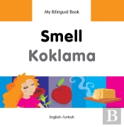 My Bilingual Book -  Smell (English-Turkish)