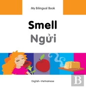 My Bilingual Book -  Smell (English-Vietnamese)