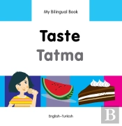 My Bilingual Book -  Taste (English-Turkish)