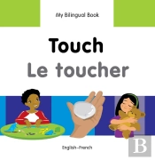 My Bilingual Book -  Touch (English-French)