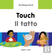 My Bilingual Book -  Touch (English-Italian)