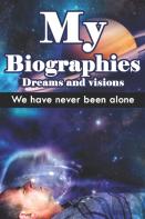 My Biographies Dreams And Visions
