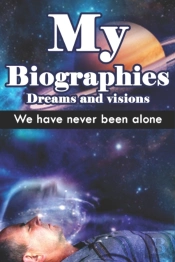My Biographies Dreams And Visions