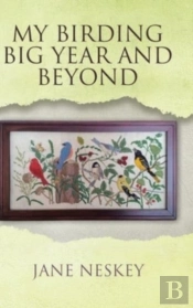 My Birding Big Year And Beyond