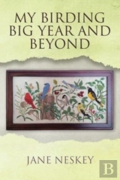 My Birding Big Year And Beyond