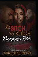 My Bitch, Yo Bitch, Everybody'S Bitch