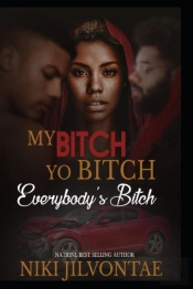 My Bitch, Yo Bitch, Everybody'S Bitch