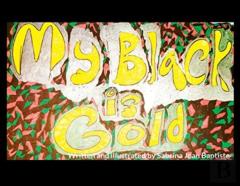 My Black Is Gold