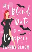 My Blind Date Is A Vampire