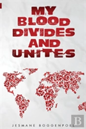 My Blood Divides And Unites