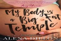 My Body Is A Big Fat Temple