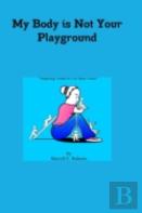 My Body Is Not Your Playground