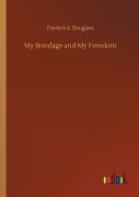 My Bondage And My Freedom