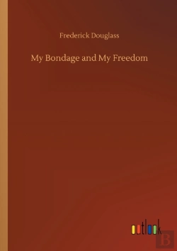 Bertrand.pt - My Bondage And My Freedom