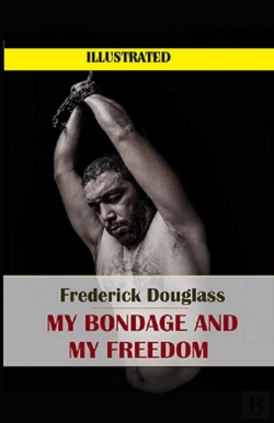 Bertrand.pt - My Bondage And My Freedom  Illustrated