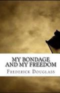 My Bondage And My Freedom Illustrated