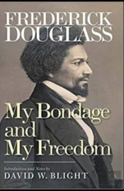My Bondage And My Freedom Illustrated