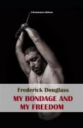 My Bondage And My Freedom Illustrated